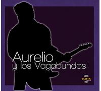 Aurelio Y Los Vagabundos - Aurelio Y Los Vagabundos