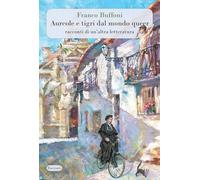 Aureole e tigri dal mondo queer. Racconti di un'altra letteratura. Nuova ediz.