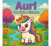 Auri - Das kleine Einhorn: Geschichten zum Vorlesen und Ausmalen