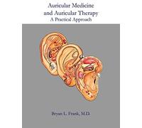 Auricular Medicine and Auricular Therapy: A Practical Approach
