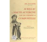 Aurillac Et La Haute-auvergne Sur Les Chemins De Compostelle (ebook)
