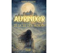 Aurindor: Im Licht des Mondes