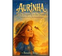 Aurinha: The Dragonfly in the Drawer (The Poet Who Translated Dreams)