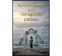 Aurora Abbey and the Melted Crown