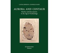 Aurora and Centaur: Reality and Description in the Age of Technology