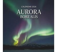 Aurora Borealis Calendar 2026: 12 Months of Northern Lights with Notes and Monthly Planner