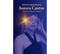 Aurora Cantus: A Poet's Book of Hours