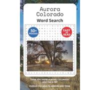 Aurora Colorado Word Search Puzzle Book: Word Searches with Easy to Read Print About Aurora Colorado landmarks, place and things | 6x9 inches, 110 ... ... Gifts for Vacations, Holidays and Trips.