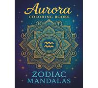 Aurora Coloring Books: Zodiac Mandalas