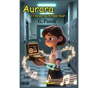 Aurora e il Valzer dei Riflessi Scuri: Libri di storie Fantasy dove un mistero da risolvere che cambierà per sempre il modo in cui i ragazzi vedono i ... il bullismo. Bambini e Ragazzi 9 -12 anni