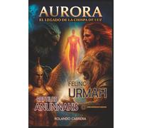 AURORA: El Legado de la Chispa de Luz, quienes fueron nuestros creadores originales: El Origen de la Creación Primordial de la Humanidad., El Engaño Cósmico y la Guerra por la Conciencia Humana