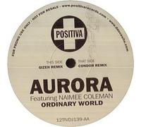 Aurora Ft Naimee Coleman - AURORA FT NAIMEE COLEMAN / ORDINARY WORLD (REMIXES PT 2)