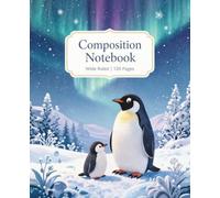 Aurora Penguin Composition Notebook: Wide Ruled Notebook with Adorable Penguins and Northern Lights Cover, 120 Pages