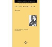 Aurora: Pensamientos acerca de los prejuicios morales (Filosofía - Los esenciales de la Filosofía)