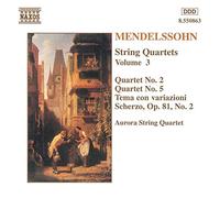 Aurora Quartett - Quatuors à cordes , vol.3, n°2 op.13, n°5 op.44/3 / Tema con variazoni op.81/1 / Scherzo op.81/2