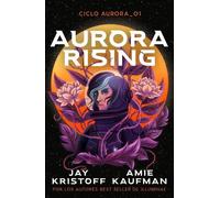 Aurora Rising | Jay Kristoff, Arnie Kaufman