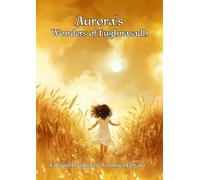 Aurora’s Wonders of Lughnasadh (Aurora and The Wheel of the Year)