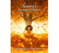 Aurora’s Wonders of Mabon (Aurora and The Wheel of the Year)