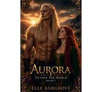 Aurora: To Save The World book 7