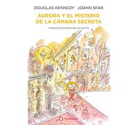 Aurora y el misterio de la cámara secreta (Las fabulosas aventuras de Aurora #2)