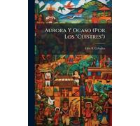 Aurora Y Ocaso (Por Los "Cuistres")