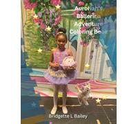 Auroriah’s Ballerina Adventure Coloring Book
