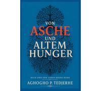 AUS ASCHE UND URALT HUNGER (Die Aschenkrone)