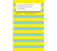 Aus dem Leben eines Taugenichts. Textausgabe mit Kommentar und Materialien: Reclam XL - Text und Kontext: 16119