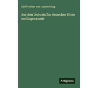 Aus dem Lechrain Zur deutschen Sitten und Sagenkunde