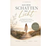 Aus dem Schatten ins Licht: Ein Workbook bei Mobbing