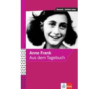 Aus dem tagebuch der anne frank: Ausgewählte und bearbeitete Texte (KLETT)