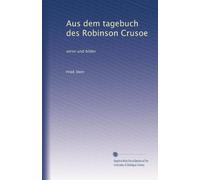 Aus dem tagebuch des Robinson Crusoe: verse und bilder