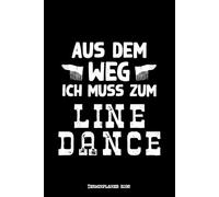Aus dem Weg ich muss zum Line Dance Terminplaner 2026: Line Dance Design Jahresplaner und Kalender von Januar bis Dezember 2026 - Organizer und Zeitplaner für 1 Jahr