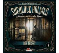 All Ears - Sherlock Holmes: Sonderermittler der Krone - Aus den Archiven 02 Der Arrest - CD