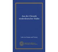 Aus der Chronik niederdeutscher Städte (Vol-1)