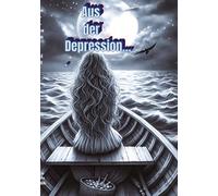 Aus der Depression in die Freiheit: Gedichte und Geschichten