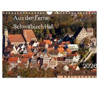 Aus der Ferne: Schwäbisch Hall 2026 (Wandkalender 2026 DIN A4 quer), CALVENDO Monatskalender: Bilder und Ansichten von Schwäbisch Hall
