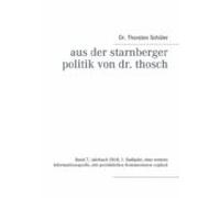 Aus Der Starnberger Politik Von Dr. Thosch (ebook)