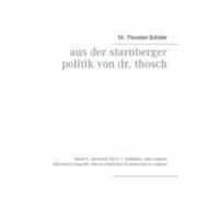 Aus Der Starnberger Politik Von Dr. Thosch (ebook)