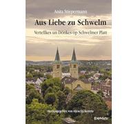 Aus Liebe zu Schwelm: Vertellkes un Dönkes op Schwelmer Platt