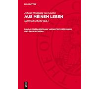 Aus meinem Leben, Band 2, Überlieferung, Variantenverzeichnis und Paralipomena
