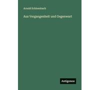 Aus Vergangenheit und Gegenwart