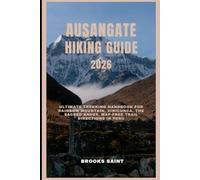 AUSANGATE HIKING GUIDE 2026: Ultimate Trekking Handbook for Rainbow Mountain, Vinicunca, The Sacred Andes, map-free trail directions in Peru (ROAM THE EARTH)