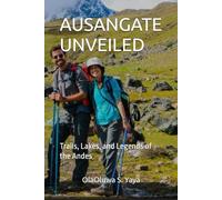 AUSANGATE UNVEILED: Trails, Lakes, and Legends of the Andes