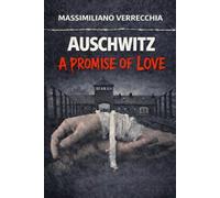 Auschwitz a promise of love