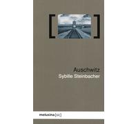 Auschwitz. Historia y posteridad | Sybille Steinbacher