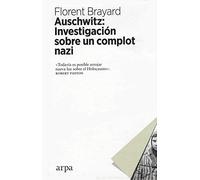 Auschwitz: Investigación sobre un complot nazi