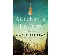 Auschwitz Lullaby: A Novel