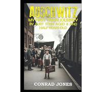 Auschwitz. My first train journey...: It was always a one way ticket...