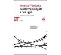 Auschwitz Spiegato A Mia Figlia.